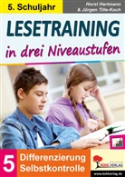Horst Hartmann, J&uuml;rgen Tille-Koch - Lesetraining in drei Niveaustufen / Klasse 5