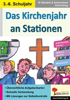 Autorenteam Kohl-Verlag, Waldemar Mandzel, Waldemar u a Mandzel - Das Kirchenjahr an Stationen