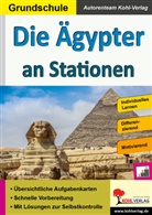 Autorenteam Kohl-Verlag - Die Ägypter an Stationen