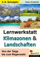 Tobias Vonderlehr - Lernwerkstatt Klimazonen und Landschaften