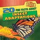 Kristen Rajczak, Kristen Rajczak Nelson - 20 Fun Facts About Insect Adaptations
