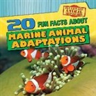 Taylor Cole - 20 Fun Facts About Marine Animal Adaptations
