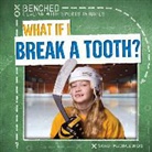 Sarah Machajewski - What If I Break a Tooth?