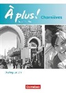 Jérôme Remuhs, Lara Nikolic, Jérôme Remuhs - À plus ! - Französisch als 2. und 3. Fremdsprache - Ausgabe 2018 - Charnières