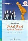 Jane Cadwallader, Gustavo Mazali - Onkel Karl und die Pinguine