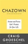 Craig Groeschel - Chazown, Revised and Updated Edition