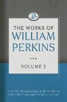 William Perkins, Ryan Hurd, Randall Pederson, Randall J. Pederson - The Works of William Perkins, Volume 3