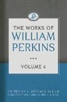 William Perkins, Williams Perkins, J Stephen Yuille, J. Stephen Yuille - The Works of William Perkins, Volume 4