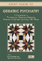 Anna L. Dickerman, Philip R. Muskin - Geriatric Psychiatry