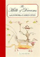 Leonora Carrington - The Milk of Dreams