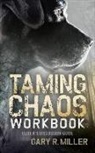 Gary Miller, Gary R. Miller - Taming Chaos Workbook