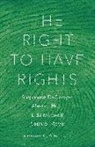 Stephanie De Gooyer, Stephanie Degooyer, Et Al, Werner Hamacher, Alastair Hunt, Alastair Moyn Hunt... - The Right to Have Rights