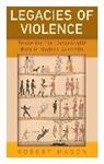 Robert Mason, Robert Mason - Legacies of Violence