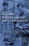 Sharon Kangisser Fogelman Cohen, Eva Ofer Fogelman, Sharon Kangisser Cohen, Cohen Sharon Kangisser, Eva Fogelman, Fogelman Eva... - Children in the Holocaust and Its Aftermath