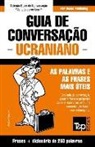 Andrey Taranov - Guia de Conversação Português-Ucraniano e mini dicionário 250 palavras