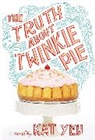 Kat Yeh - The Truth About Twinkie Pie