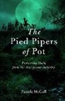 P McColl, P. McColl, Pamela Mccoll - The Pied Pipers of Pot