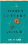 Gina Ochsner - The Hidden Letters Of Velta B.