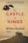 Anthea Bell, Oliver Potzsch, Oliver Pötzsch - The Castle of Kings