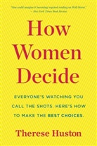 Therese Huston - How Women Decide
