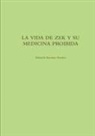 Taharick Ramirez Moreira - La Vida de Zek y Su Medicina Proibida