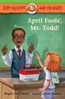 Erwin Madrid, Megan McDonald, Megan/ Madrid McDonald, Erwin Madrid - Judy Moody and Friends: April Fools', Mr. Todd!