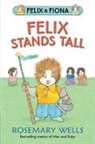 Rosemary Wells, Rosemary/ Wells Wells, Rosemary Wells - Felix Stands Tall