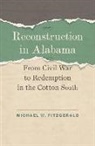 Michael W Fitzgerald, Michael W. Fitzgerald - Reconstruction in Alabama