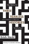 Erich Hackl - Three Tearless Histories
