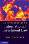 David Collins, David (City University London) Collins - Introduction to International Investment Law