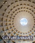 Lawrence Cunningham, Lawrence S. Cunningham, Lois Fichner-Rathus, John Reich, John J. Reich - Culture and Values A Survey of the Humanities, Volume I