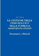Antonio Nurra - La Gestione Della Performance Nella Pubblica Amministrazione