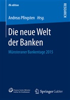 Andrea Pfingsten, Andreas Pfingsten - Die neue Welt der Banken