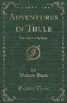 William Black - Adventures in Thule: Three Stories for Boys (Classic Reprint)