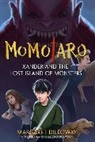 Margaret Dilloway, Margaret/ Yoon Dilloway, Choong Yoon - Momotaro Xander and the Lost Island of Monsters