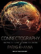Parag Khanna - Connectography: Mapping the Future of Global Civilization (Audio book)