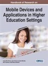 Laura Briz-Ponce, Francisco Jose Garcia-Penalvo, Francisco José García-Peñalvo, Juan Antonio Juanes-Mendez, Juan Antonio Juanes-Méndez - Handbook of Research on Mobile Devices and Applications in Higher Education Settings