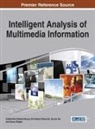 Siddhartha Bhattacharyya, Hrishikesh Bhaumik, Sourav De - Intelligent Analysis of Multimedia Information