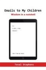Teval Stephens - Emails to My Children
