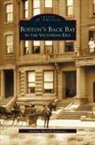 Anthony Mitchell Sammarco - Boston's Back Bay in the Victorian Era, Ma