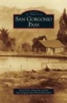 Kenneth M. Holtzclaw, San Gorgonio Pass Historical Society - San Gorgonio Pass
