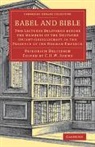 Friedrich Delitzsch, Delitzsch Friedrich, C. H. W. Johns, Johns C. H. W. - Babel and Bible