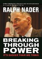 Ralph Nader - Breaking Through Power