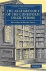 Archibald Henry Sayce - Archaeology of the Cuneiform Inscriptions
