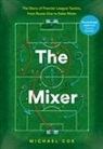 Michael Cox - The Mixer