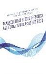 Tyler Andrew Barrett, Tyler Andrew Fellin Barrett, Melissa Fellin, Tyler Andrew Barrett, Melissa Fellin, Fellin Melissa - Transcultural Flows of English and Education in Asian Contexts