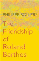 Andrew Brown, SOLLERS, Philippe Sollers - Friendship of Roland Barthes