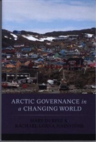 Mary Durfee, Mary Johnstone Durfee, Rachael Lorna Johnstone - Arctic Governance in a Changing World
