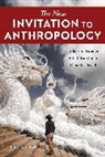 Eric I. Karchmer, Luke Eric Lassiter, Luke Eric Karchmer Lassiter, Lassiter Luke Eric, Dana E. Powell - New Invitation to Anthropology