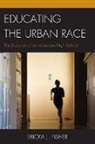Fisher, Ericka J. Fisher - Educating the Urban Race the Epb